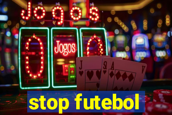 stop futebol